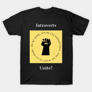 Introverts Unite! T-Shirt